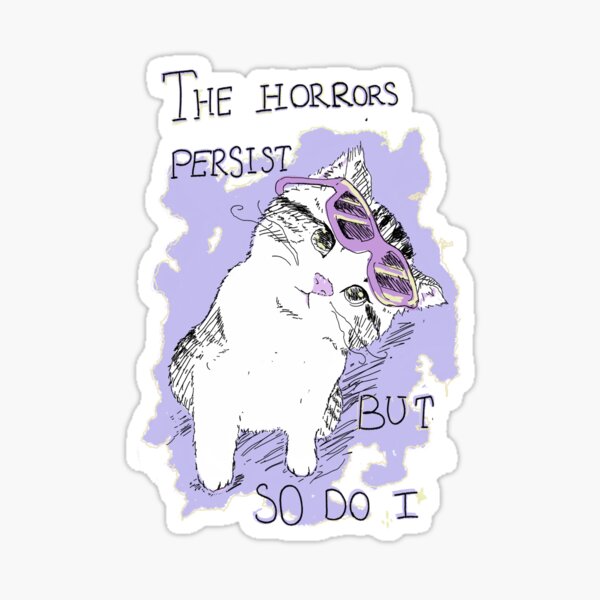 Vista previa del artículo con la obra «Los horrores persisten pero me detengo.», diseñado y vendido por Callmesugarplum.