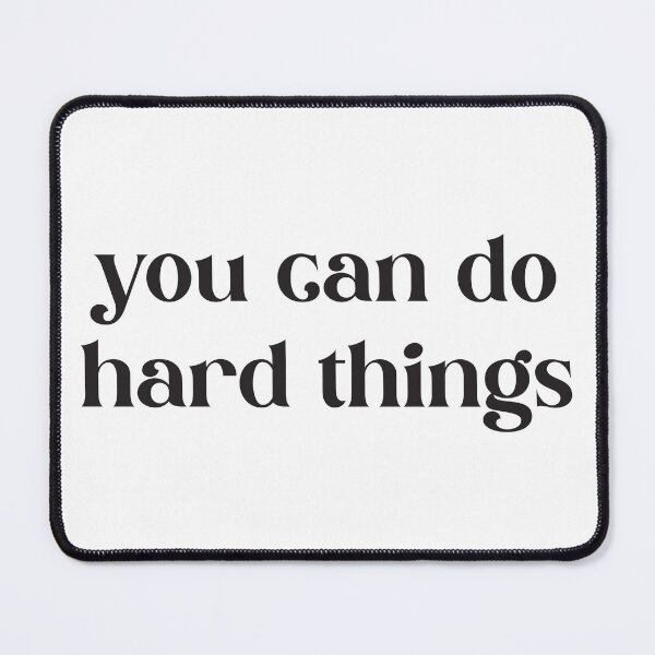 Item preview, Motivational Saying You Can Do Hard Things designed and sold by mind over morgan .