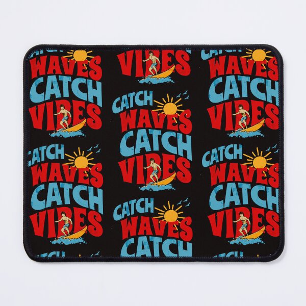 Item preview, CATCH WAVES CATCH VIBES designed and sold by RuralGlamour.