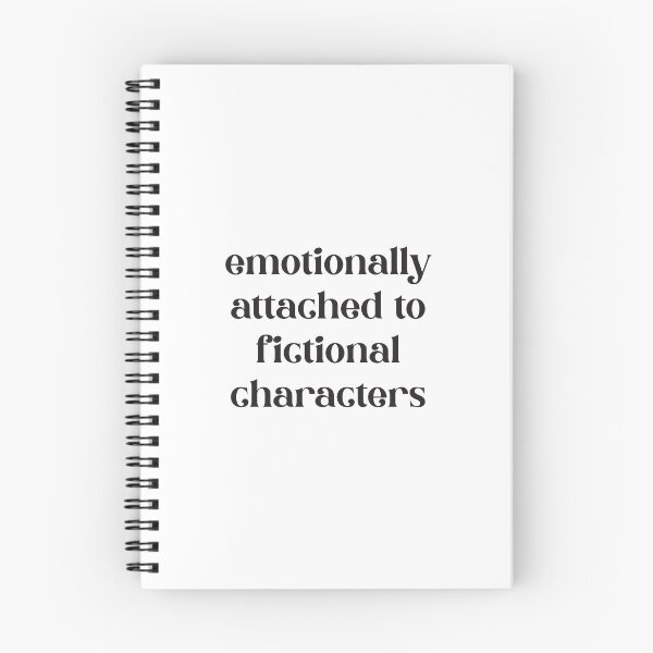Item preview, Emotionally Attached To Fictional Characters designed and sold by mind over morgan .