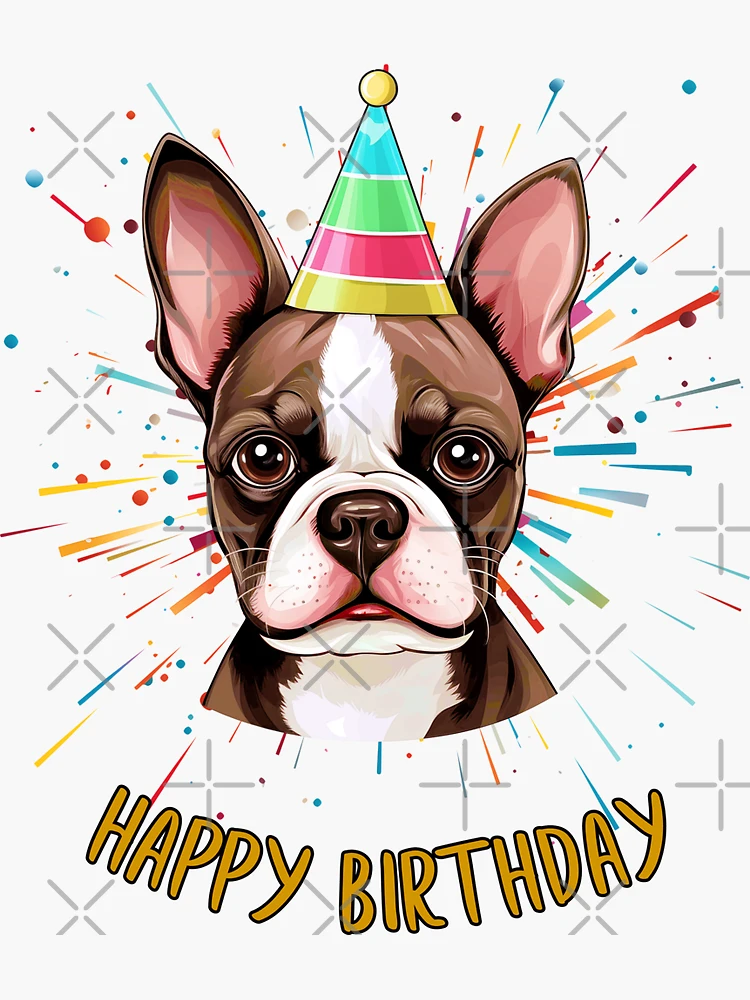 Birthday Boston Terrier Brindle Happy Birthday!
