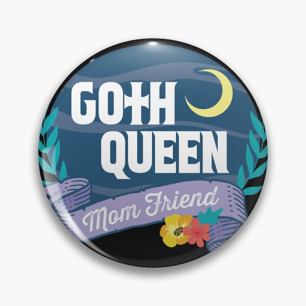 Item preview, Goth Queen Mom Friend designed and sold by VulgarHistory.