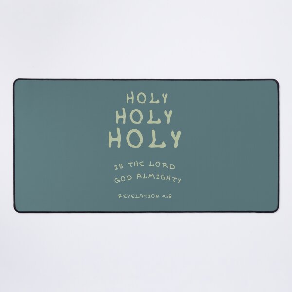Item preview, Holy Holy Holy Lord God Almighty designed and sold by Neeshki.