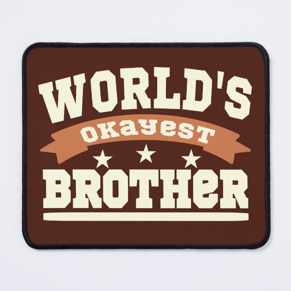 Item preview, The okayest brother designed and sold by vibeno1.