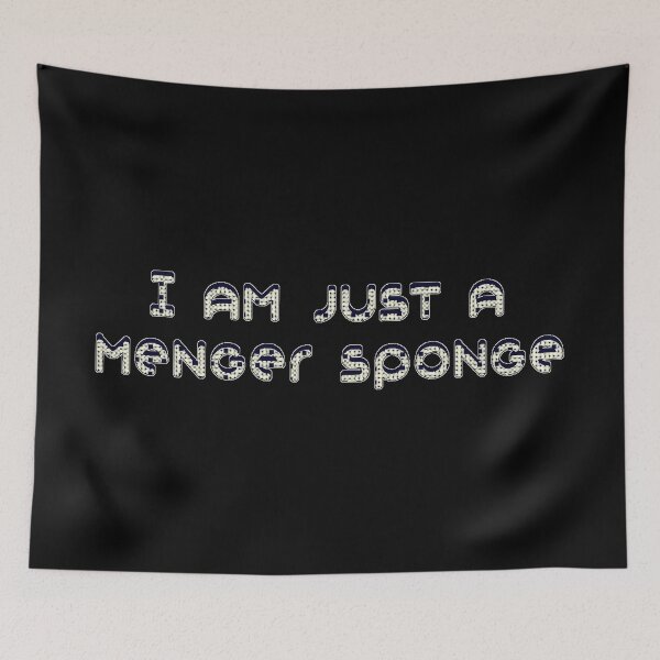 Item preview, I am Just a Menger Sponge designed and sold by The-Stellerium.