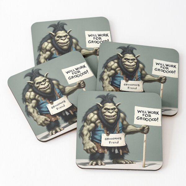 Item preview, Ogre - Will Work For Grooood designed and sold by shakespeare1212.