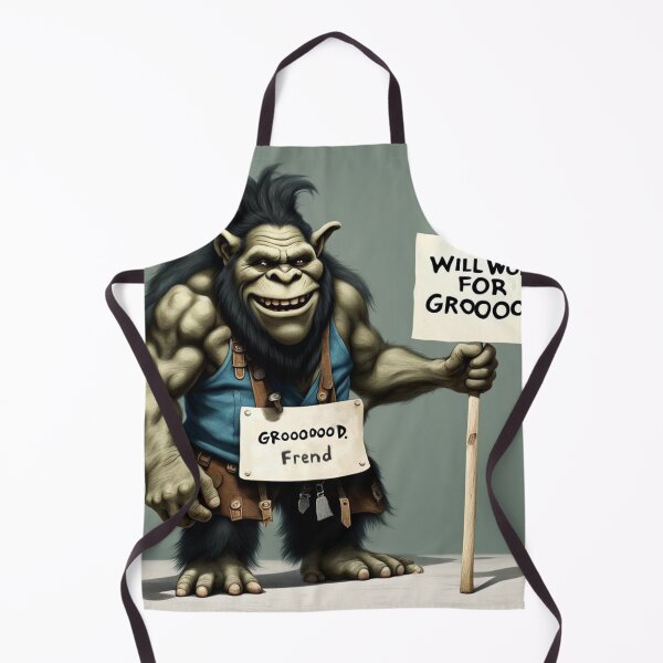Item preview, Ogre - Will Work For Grooood designed and sold by shakespeare1212.