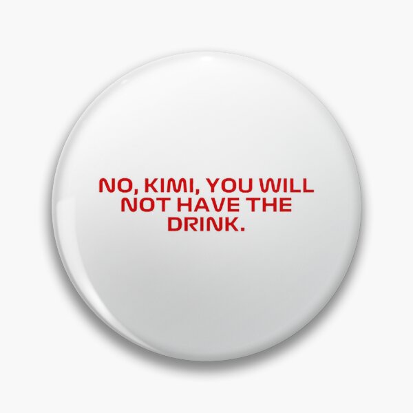 Item preview, Kimi Raikkonen - No, Kimi, you will not have the drink designed and sold by Dentapaint.