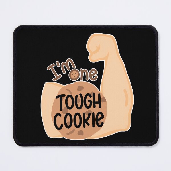 Item preview, I'm One TOUGH COOKIE! designed and sold by JoyfulDaisy.