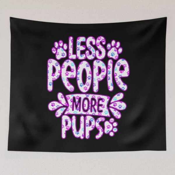 Item preview, Less people more pups, gifts for dogs  designed and sold by creativerooney.