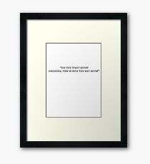 Archer "Do you want ants? 'Cos this is how you get ants!" - Classic Archer quote Framed Print