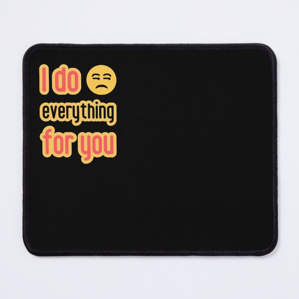 Item preview, Love is... I do everything for you. designed and sold by GiveMeMood.