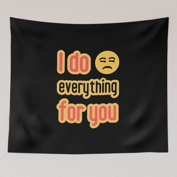 Item preview, Love is... I do everything for you. designed and sold by GiveMeMood.