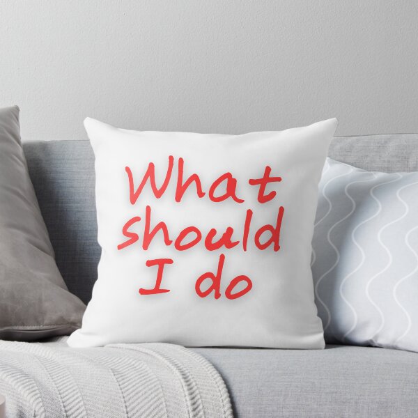 Item preview, What should I do designed and sold by jaeking33.