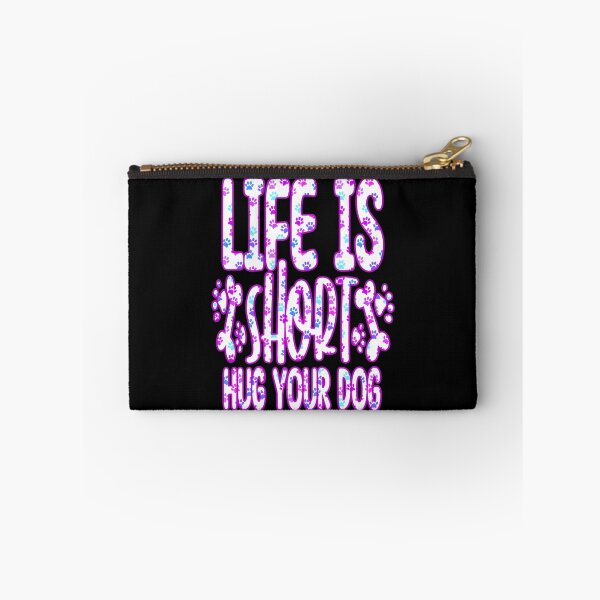 Item preview, Life is Short Hug Your Dog, gifts for dogs  designed and sold by creativerooney.