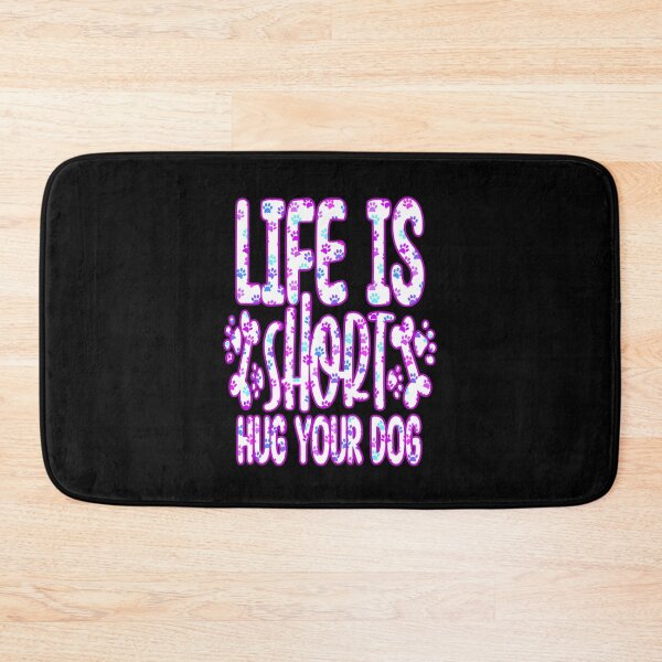 Item preview, Life is Short Hug Your Dog, gifts for dogs  designed and sold by creativerooney.