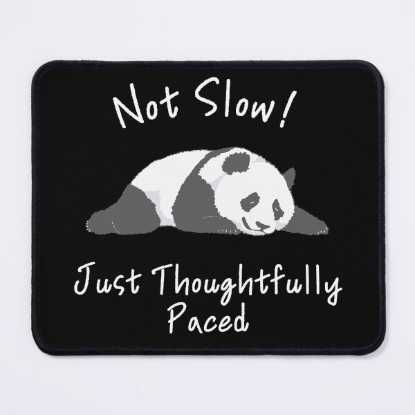 Item preview, Dreamy Panda Pace - Not Slow, Just Thoughtfully Paced designed and sold by pocketart2023.