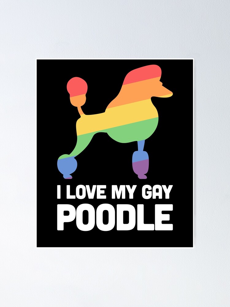 Poodle Funny Gay Dog LGBT Pride