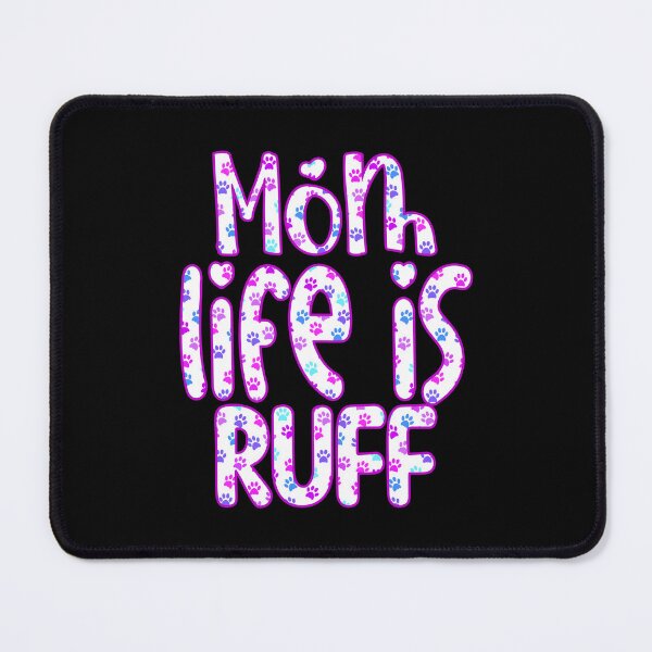 Item preview, Dog mom life is ruff, gifts for dogs  designed and sold by creativerooney.