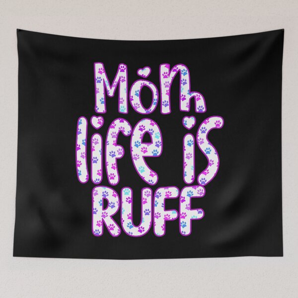 Item preview, Dog mom life is ruff, gifts for dogs  designed and sold by creativerooney.