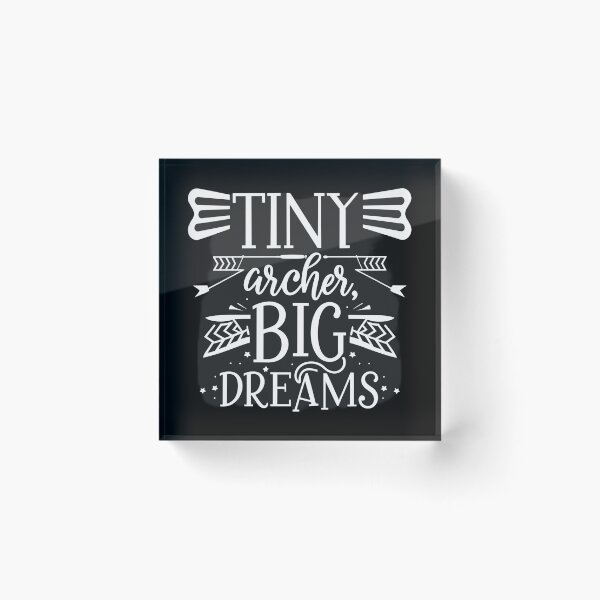Item preview, Tiny archer Big Dreams designed and sold by Dilwish5.