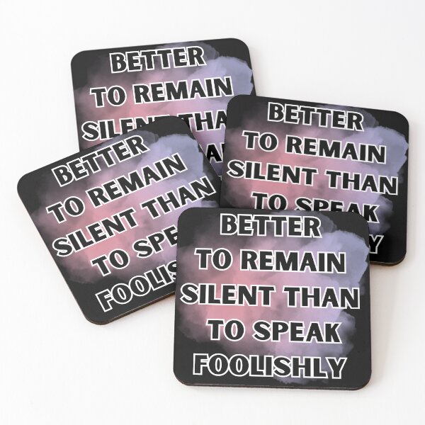 Item preview, Better to remain silent than to speak foolishly designed and sold by Vilemo.