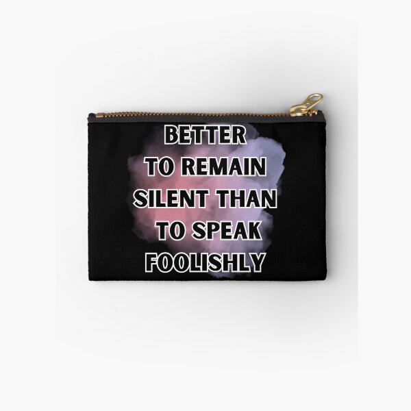 Item preview, Better to remain silent than to speak foolishly designed and sold by Vilemo.