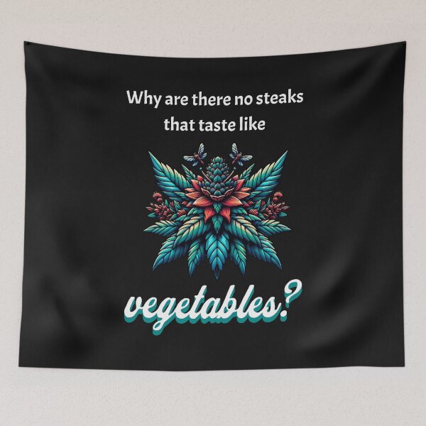 Item preview, Why are there no steaks that taste like vegetables designed and sold by Pflugart.