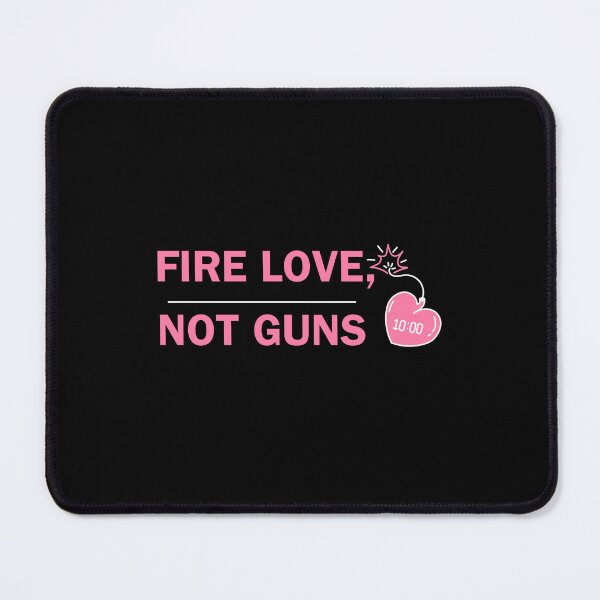 Item preview, funny anti gun Fire Love Not Gun march for our lives designed and sold by MotivaChic.