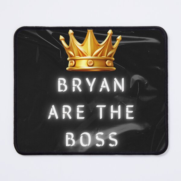 Item preview, Bryan are the boss designed and sold by NovaMode.