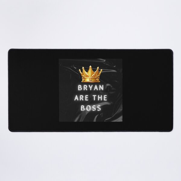Item preview, Bryan are the boss designed and sold by NovaMode.