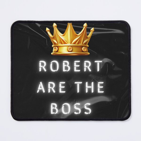 Item preview, Robert are the boss designed and sold by NovaMode.