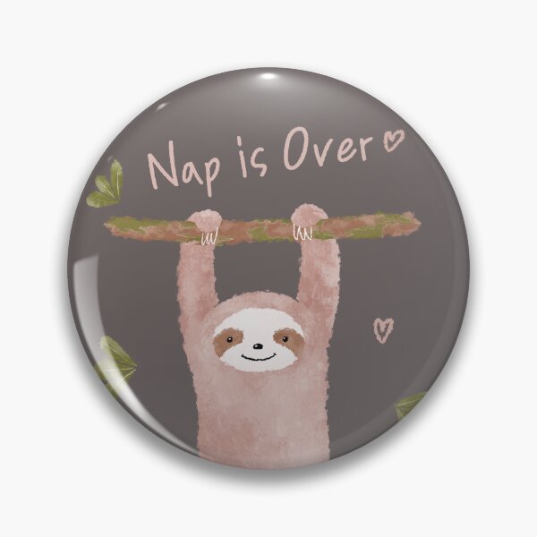 Item preview, Chill Out Sloth - Nap's Over  designed and sold by pocketart2023.
