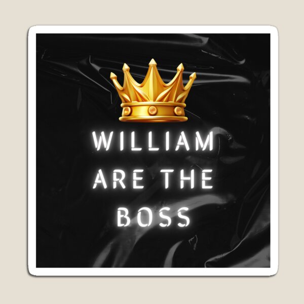 Item preview, William are the boss designed and sold by NovaMode.