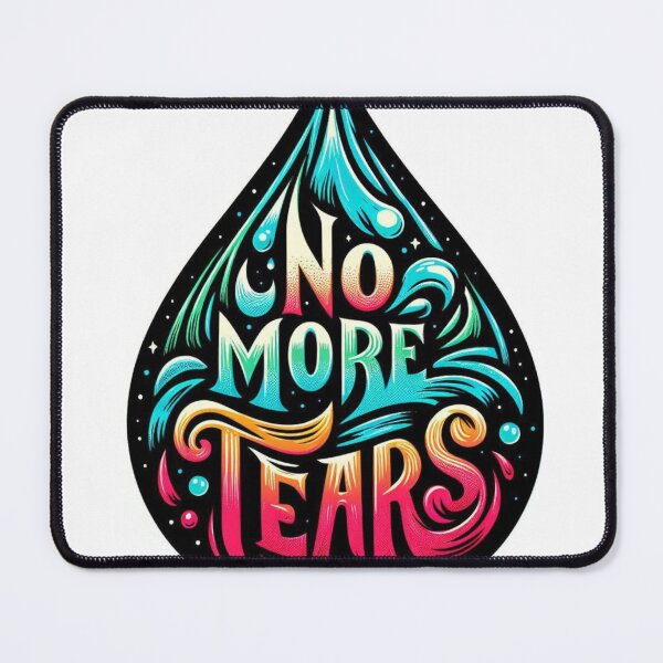 Item preview, No More Tears designed and sold by YVESTEP.