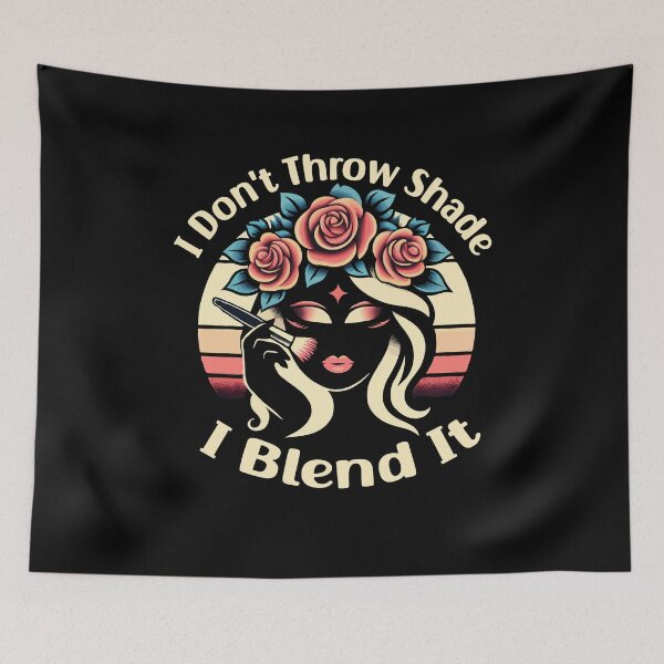 Item preview, I Don't Throw Shade I Blend It designed and sold by Stick-Artistry.