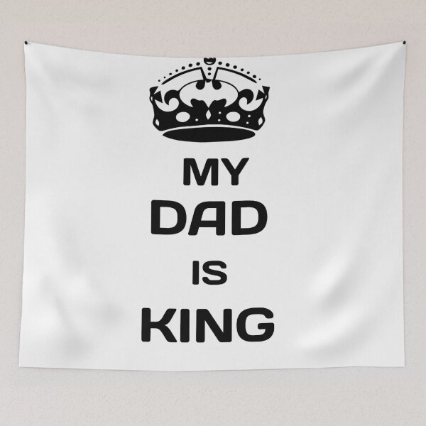 Item preview, my dad is King  designed and sold by MKshoper.