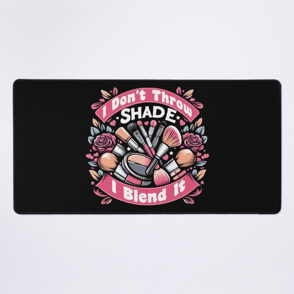 Item preview, Esthetician Makeup Artist I Don't Throw Shade I Blend It designed and sold by Stick-Artistry.