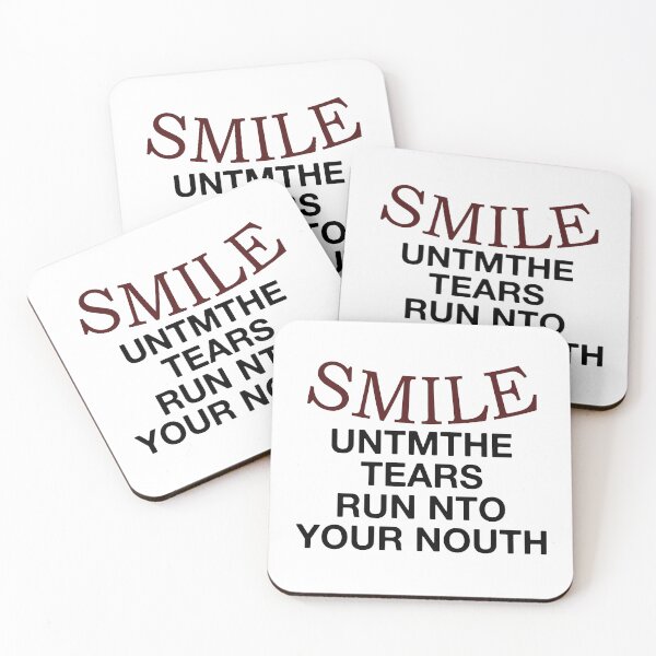 Item preview, Smile Untmthe Tears Run Nto Your Nouth designed and sold by Gratitude638.