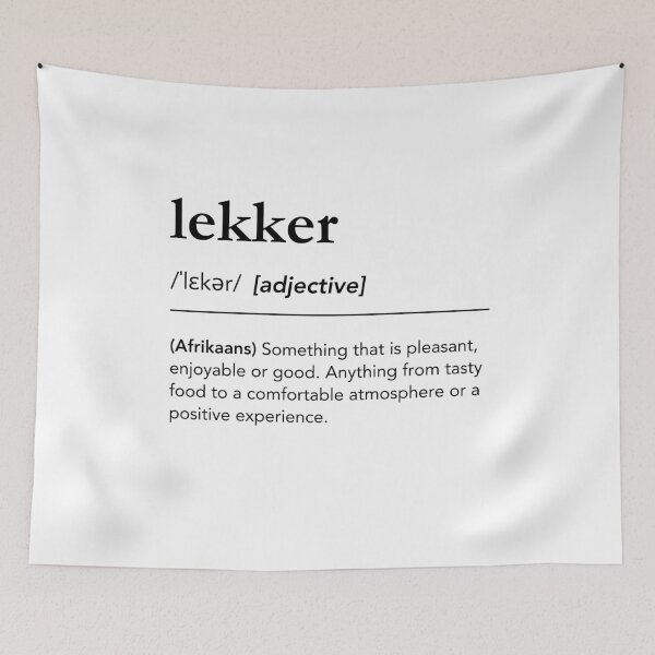 Item preview, Lekker definition, born in South Africa, afrikaans, south african sayings designed and sold by lagunaklein.