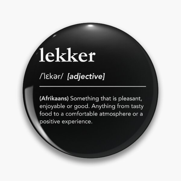 Item preview, Lekker definition, born in South Africa, afrikaans, south african sayings designed and sold by lagunaklein.