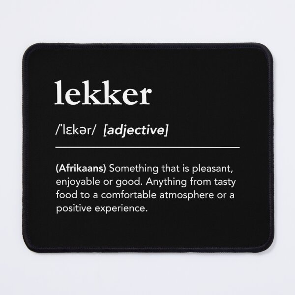 Item preview, Lekker definition, born in South Africa, afrikaans, south african sayings designed and sold by lagunaklein.