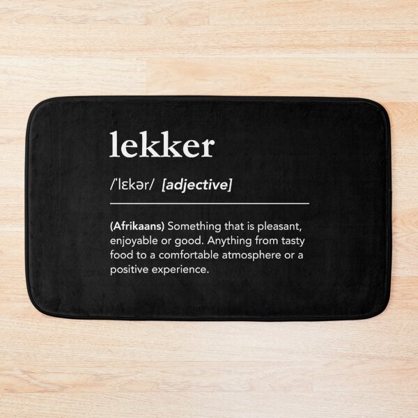 Item preview, Lekker definition, born in South Africa, afrikaans, south african sayings designed and sold by lagunaklein.