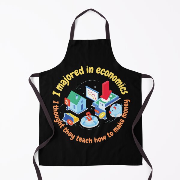 Item preview, I majored in economics, I thought they teach how to make money, funny economics designed and sold by NoetherSym.