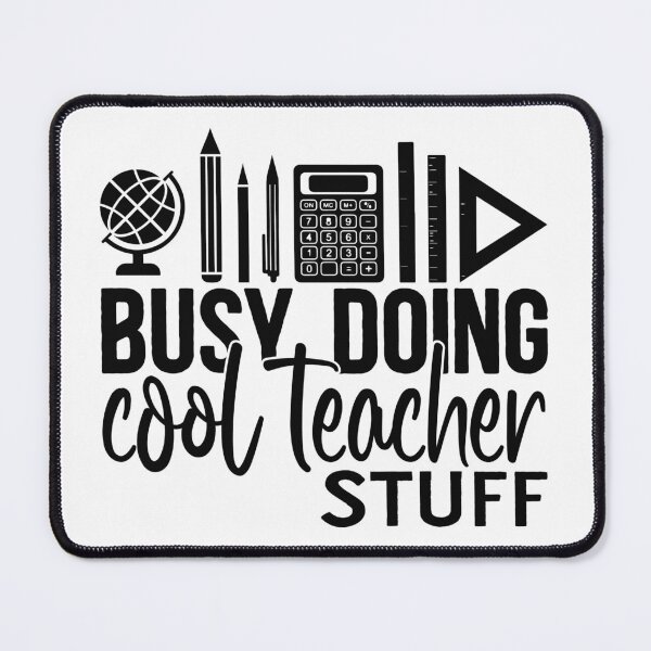 Item preview, Busy doing cool teacher stuff designed and sold by EmeraldeaArt.