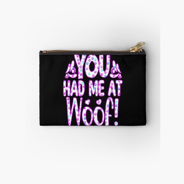 Item preview, You Had Me At Woof designed and sold by creativerooney.