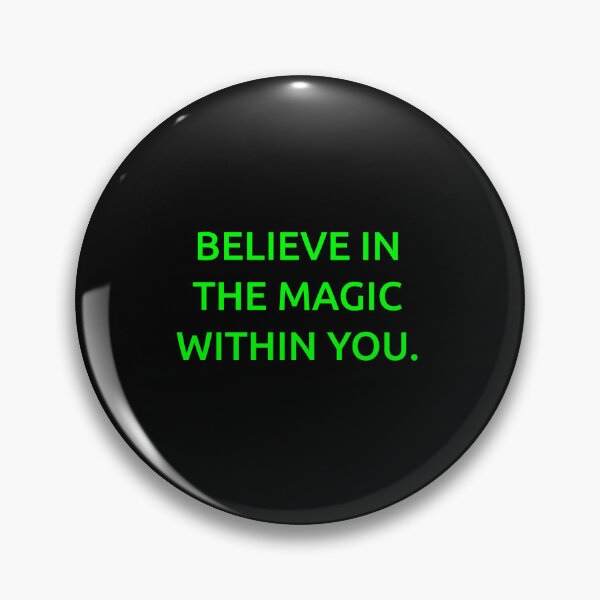 Item preview, Believe in the magic within you. designed and sold by IMCDT.