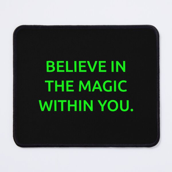 Item preview, Believe in the magic within you. designed and sold by IMCDT.