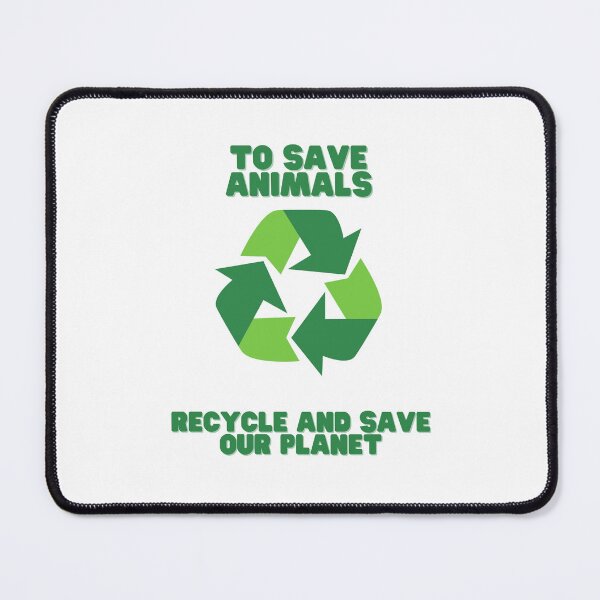 Item preview, Recycling Saves Animals designed and sold by fbym.
