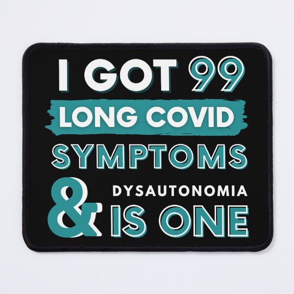Item preview, 99 Long Covid Symptoms Dysautonomia- Blue designed and sold by SadTea-Longhaul.